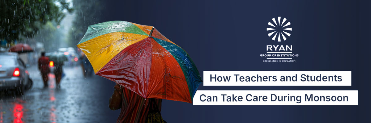 How Teachers and Students Can Take Care During Monsoon