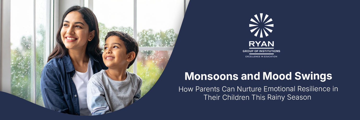 Monsoons and Mood Swings What Parents Can Do to Support Their Child