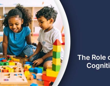 The Role of Play in Children’s Cognitive Development