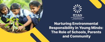 Nurturing Environmental Responsibility in Young Minds: The Role of Schools, Parents and Community